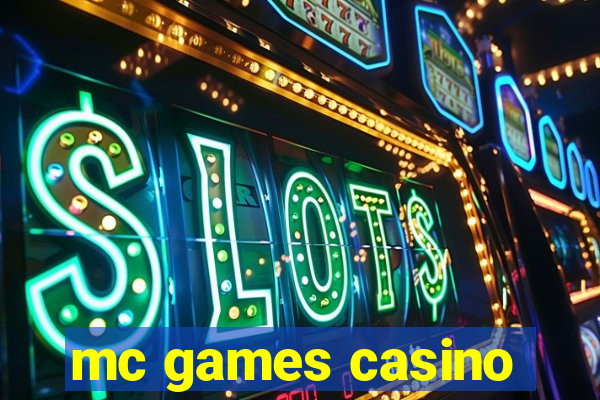 mc games casino